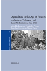 Agriculture in the Age of Fascism. Authoritarian Technocracy and rural modernization, 1922-1945